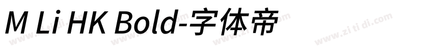 M Li HK Bold字体转换 M Li HK Bold字体转换